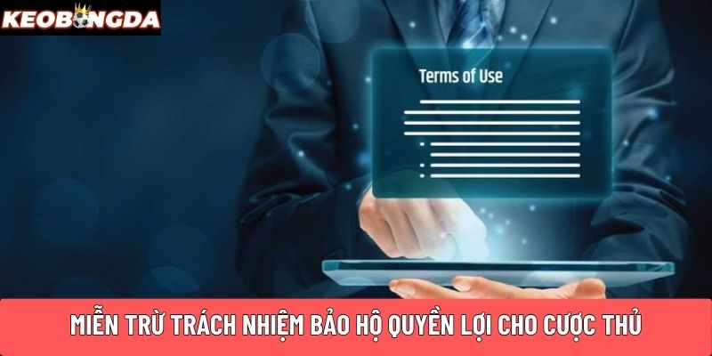 Miễn trừ trách nhiệm bảo hộ quyền lợi cho cược thủ